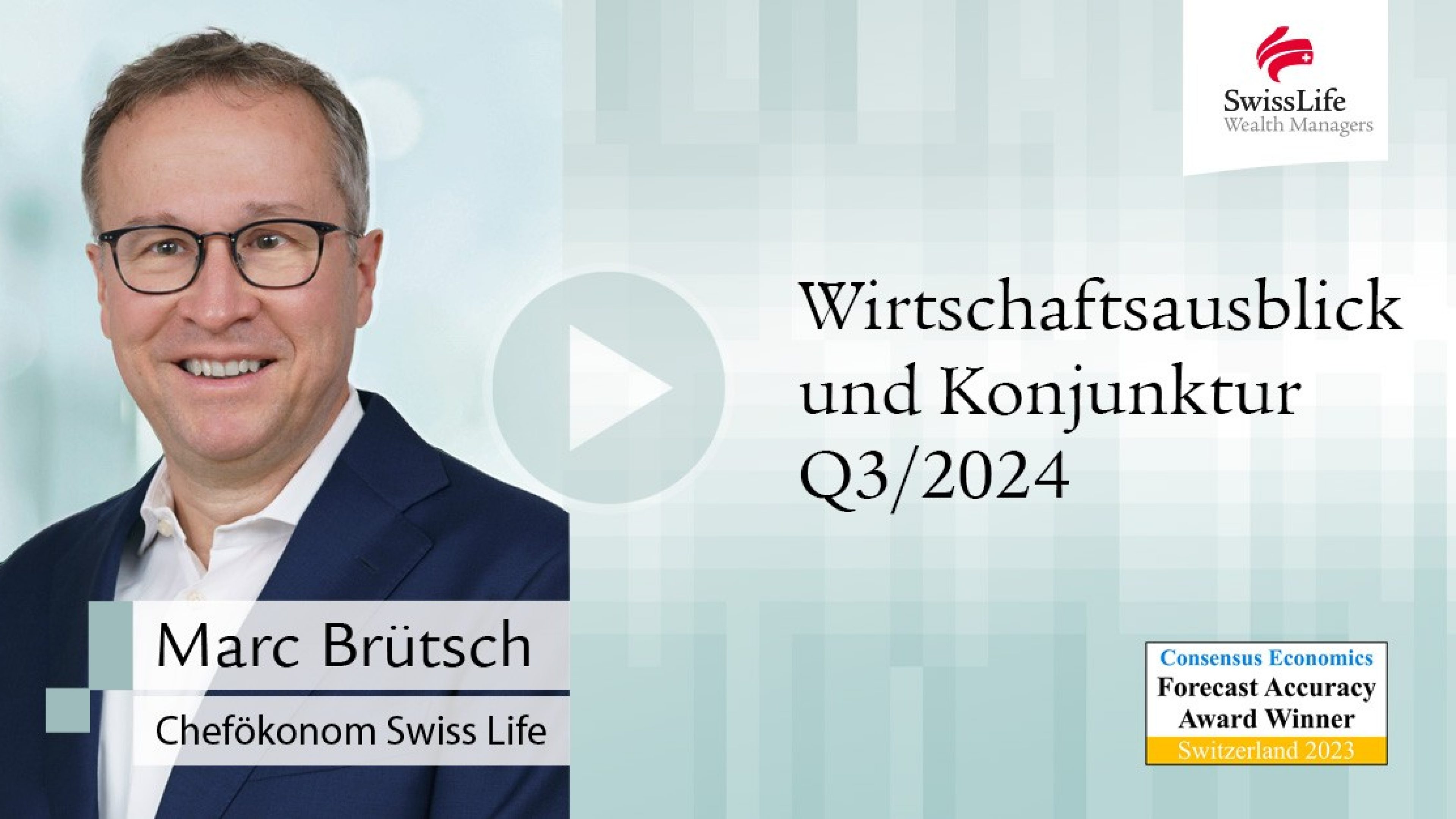 Quartalsvideo 3-2024 Wirtschaftsausblick und Konjunktur von Swiss Life Wealth Managers